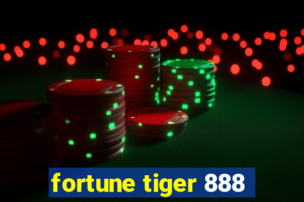 fortune tiger 888